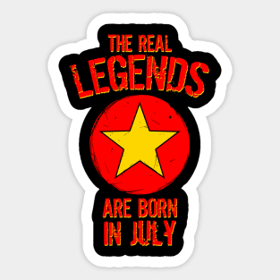 The Real Legends Are Born In July Sticker